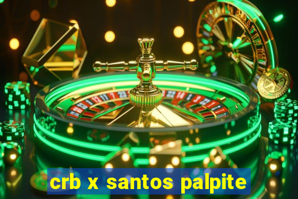 crb x santos palpite